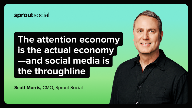 The attention economy is the actual economy—and social media is the throughline