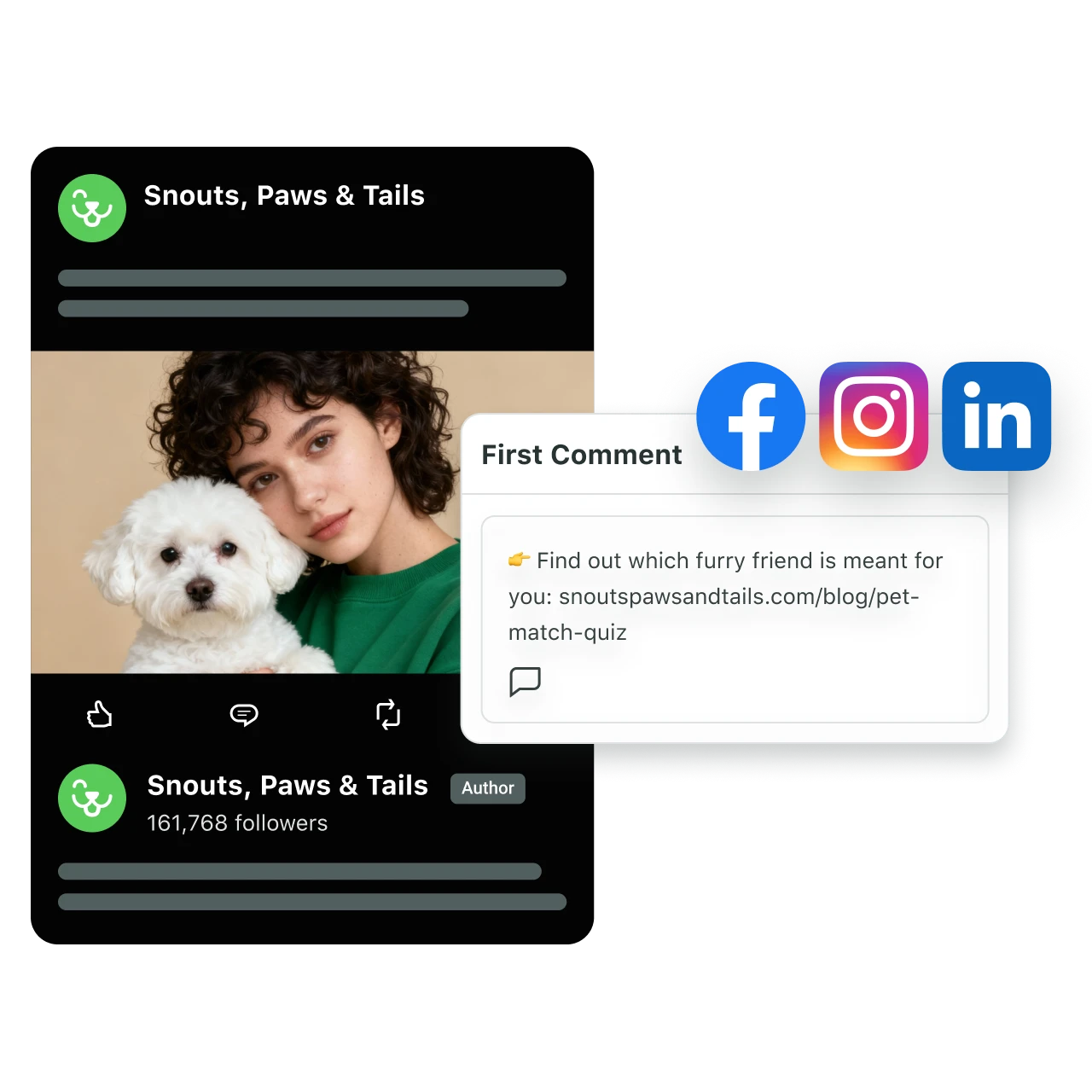 Abbildung der Produkt-Benutzeroberfläche, die einen Social-Media-Beitrag von Snouts, Paws & Tails zeigt, auf dem eine Frau einen weißen Hund hält. Eine Overlay-Sprechblase mit dem Titel „Erster Kommentar“ enthält einen geplanten Kommentar, der zu einem Haustier-Quiz verlinkt.