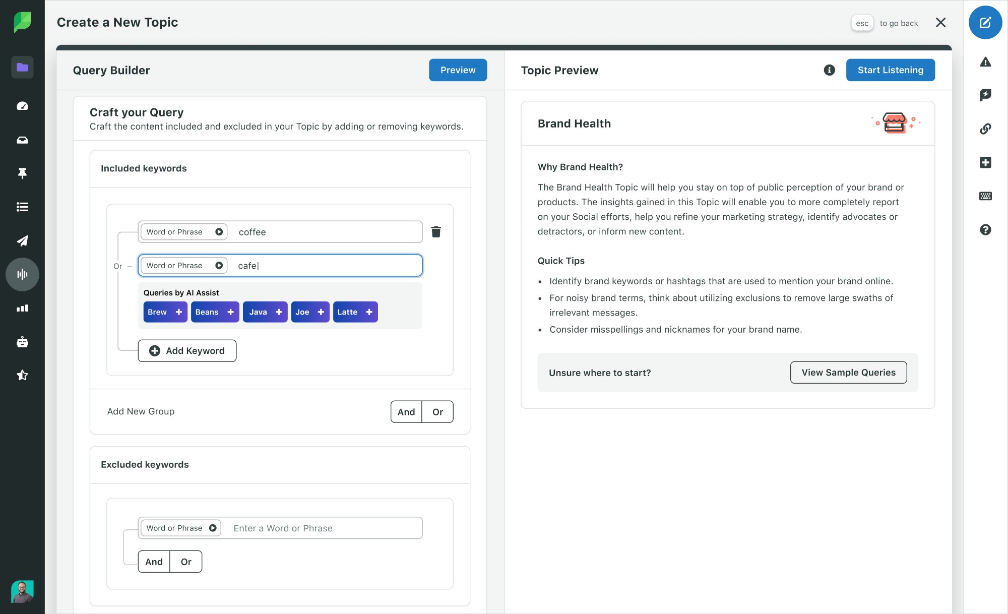 Sprout's Query Builder within Social Listening enables you to narrow your query to cut through social noise.
